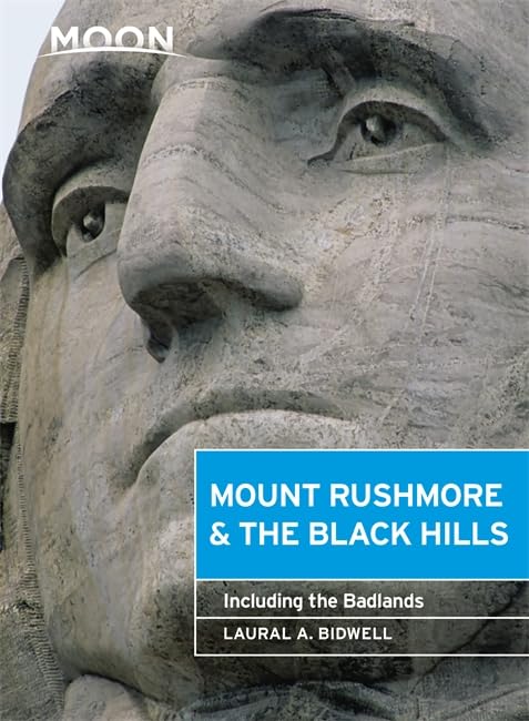 Moon Mount Rushmore & the Black Hills: Including the Badlands (Moon Handbooks) - 3266
