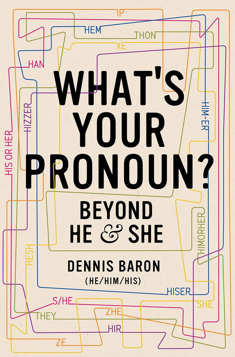 What's Your Pronoun?: Beyond He and She - 9823