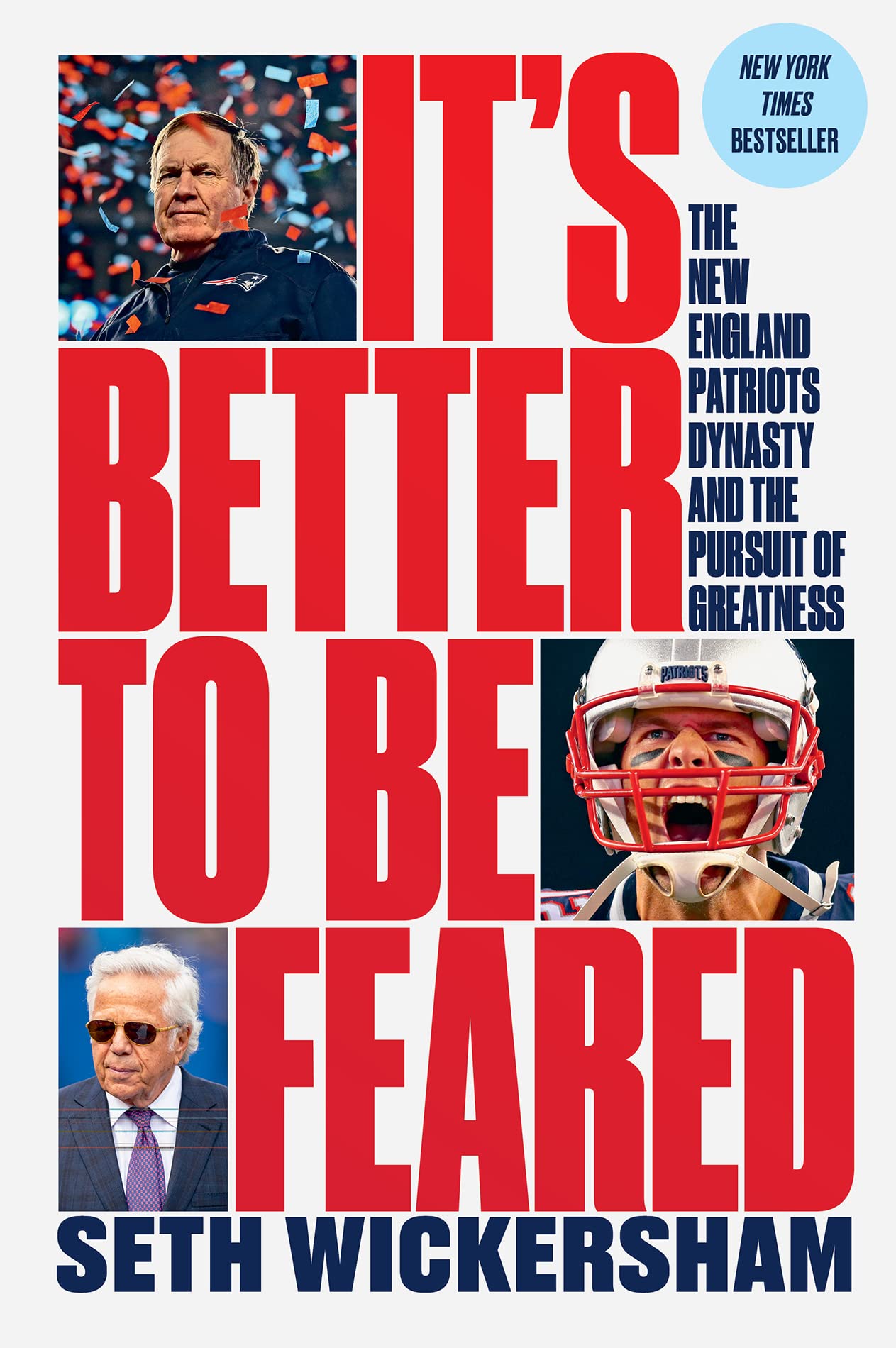 It's Better to Be Feared: The New England Patriots Dynasty and the Pursuit of Greatness - 3011