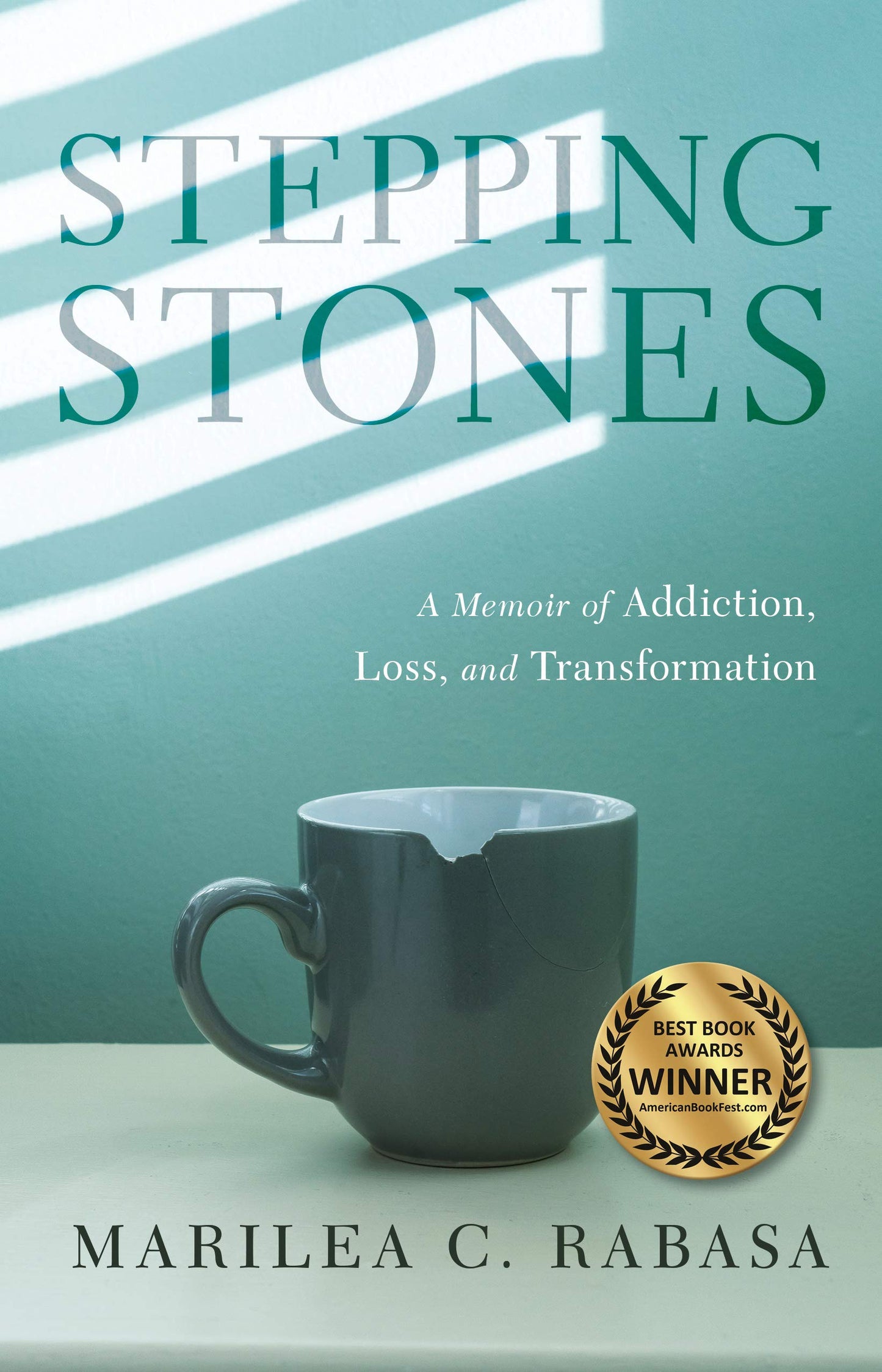 Stepping Stones: A Memoir of Addiction, Loss, and Transformation