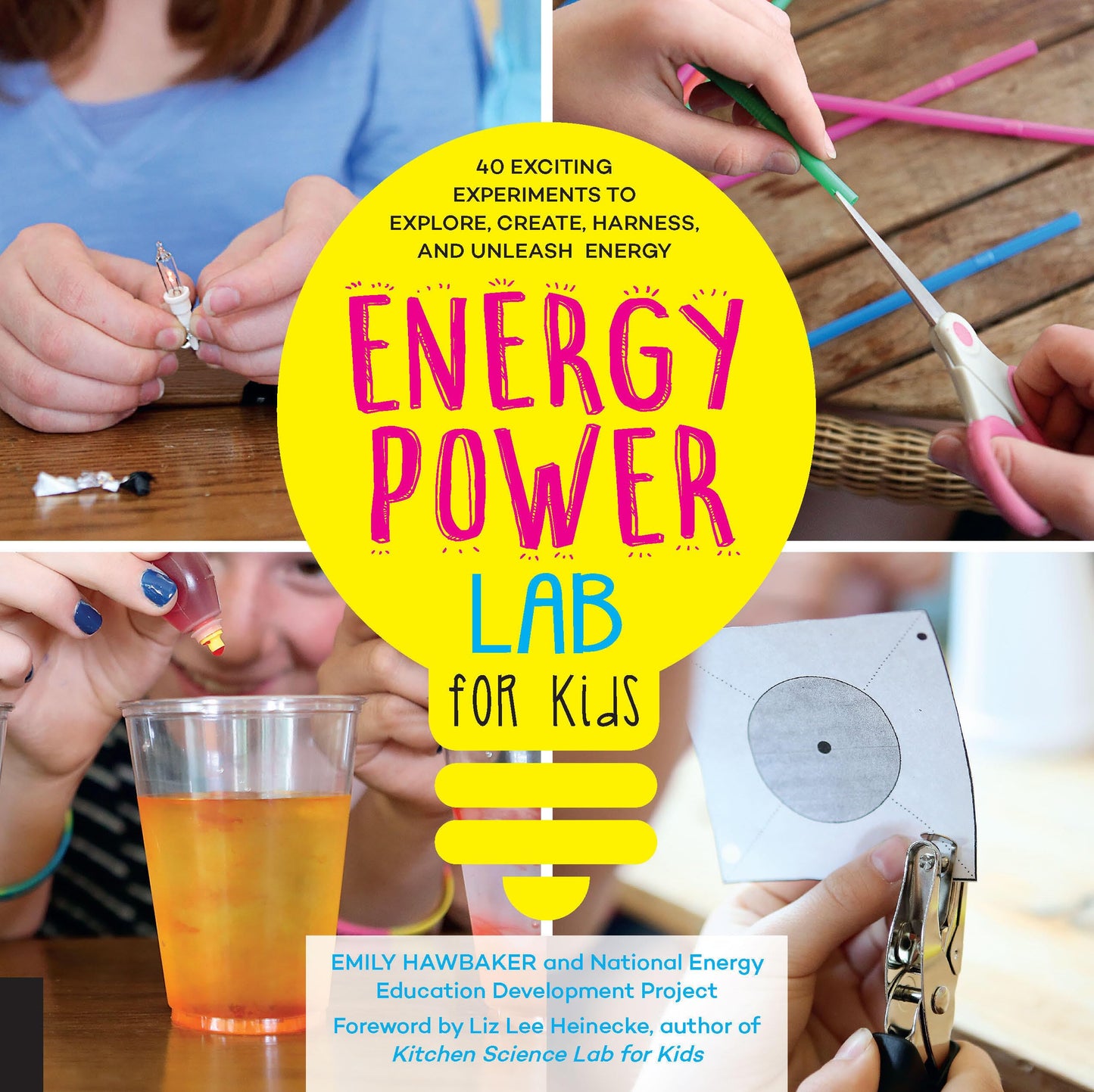 Energy Lab for Kids: 40 Exciting Experiments to Explore, Create, Harness, and Unleash Energy (Volume 11) (Lab for Kids, 11)