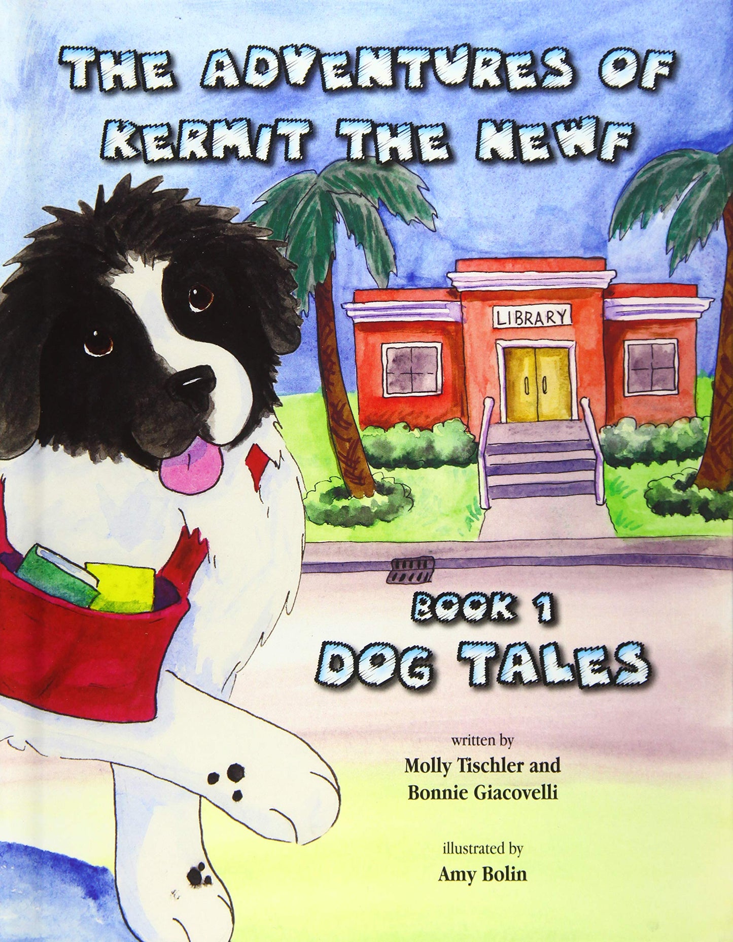 The Adventures of Kermit the Newf: Book One: Dog Tales
