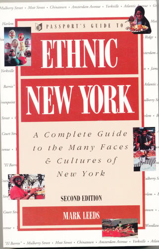 Passport's guide to ethnic New York: a complete guide to the many faces & cultures of New York