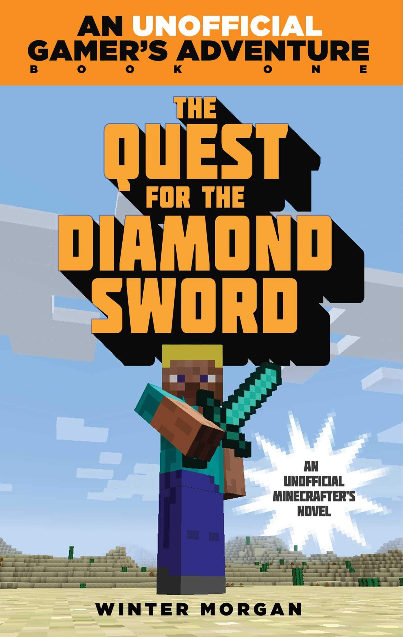 The Quest for the Diamond Sword: An Unofficial Gamer's Adventure, Book One - 8626