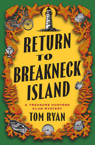 Return to Breakneck Island: a Treasure Hunters Club mystery