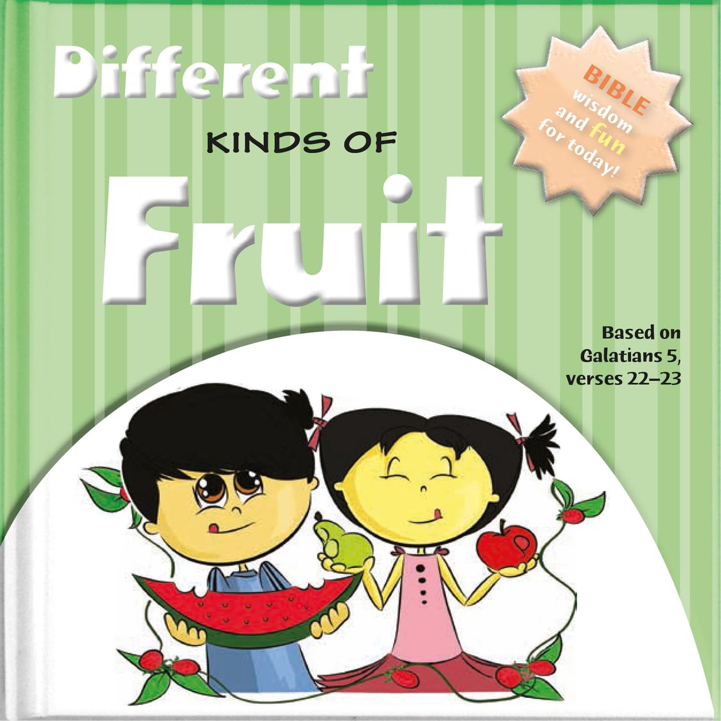 Different Kinds of Fruits: Bible Wisdom and Fun for Today! (Big thoughts for little minds) - 8605