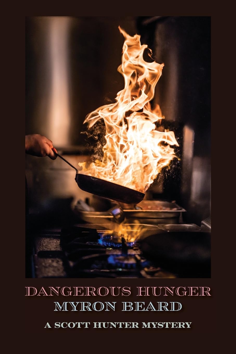 Dangerous Hunger, A Scott Hunter Mystery