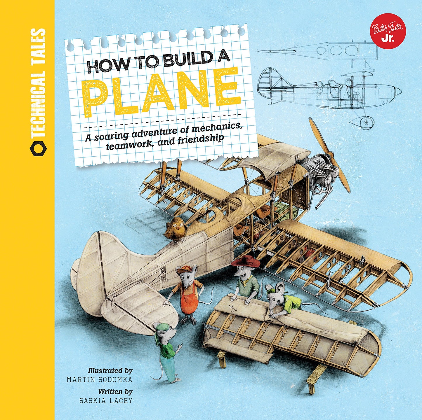 How to Build a Plane: A soaring adventure of mechanics, teamwork, and friendship (Technical Tales) - 1382