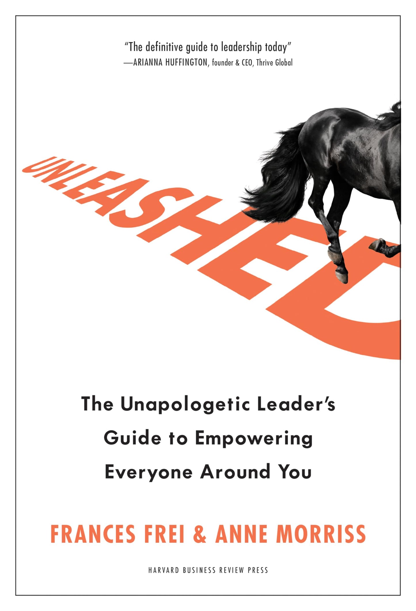 Unleashed: The Unapologetic Leader's Guide to Empowering Everyone Around You - 3626