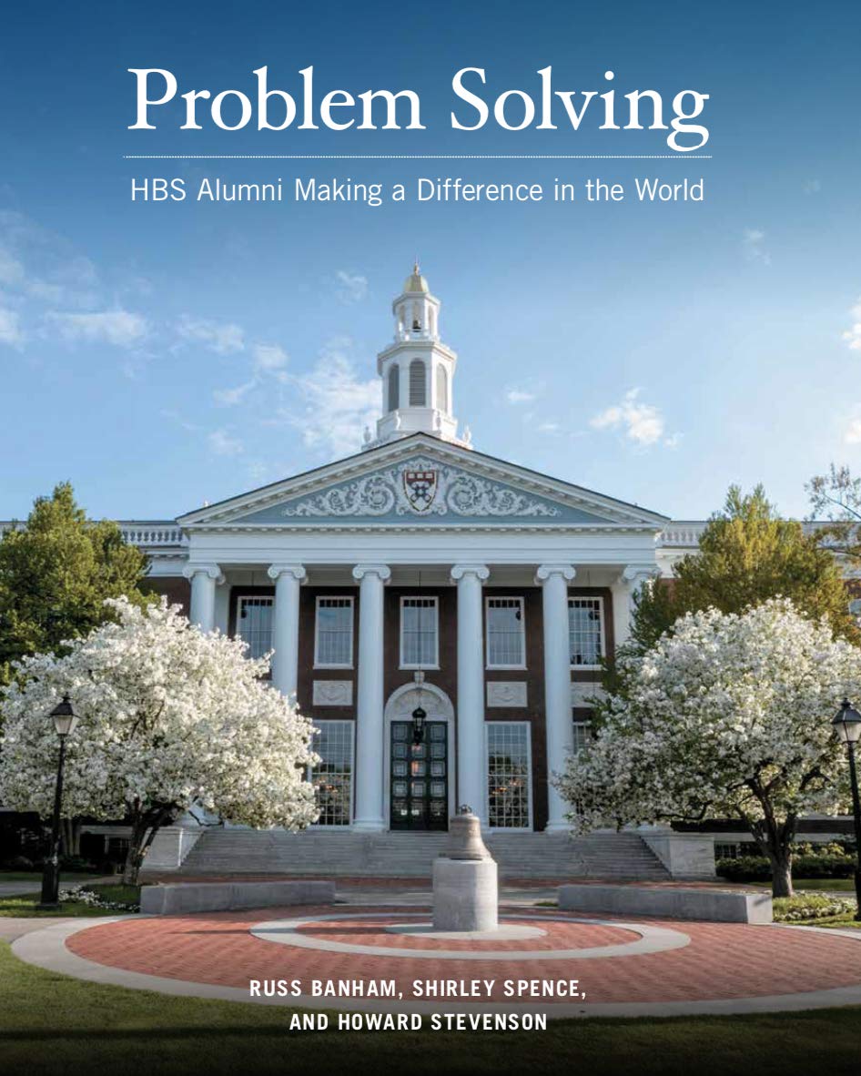 Problem Solving: Hbs Alumni Making a Difference in the World