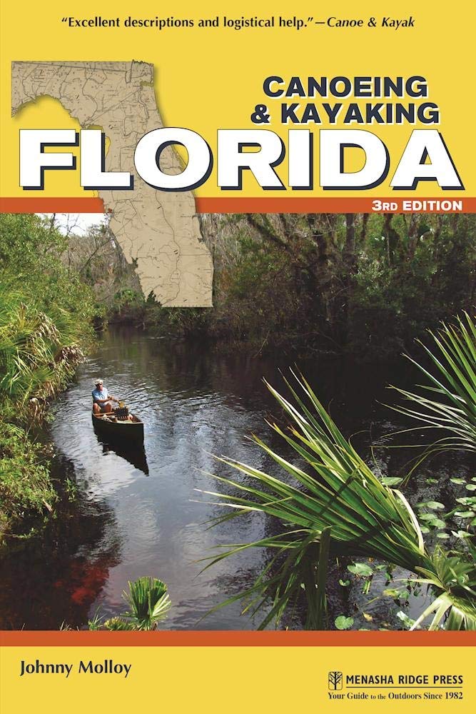Canoeing & Kayaking Florida (Canoe and Kayak Series) - 1620
