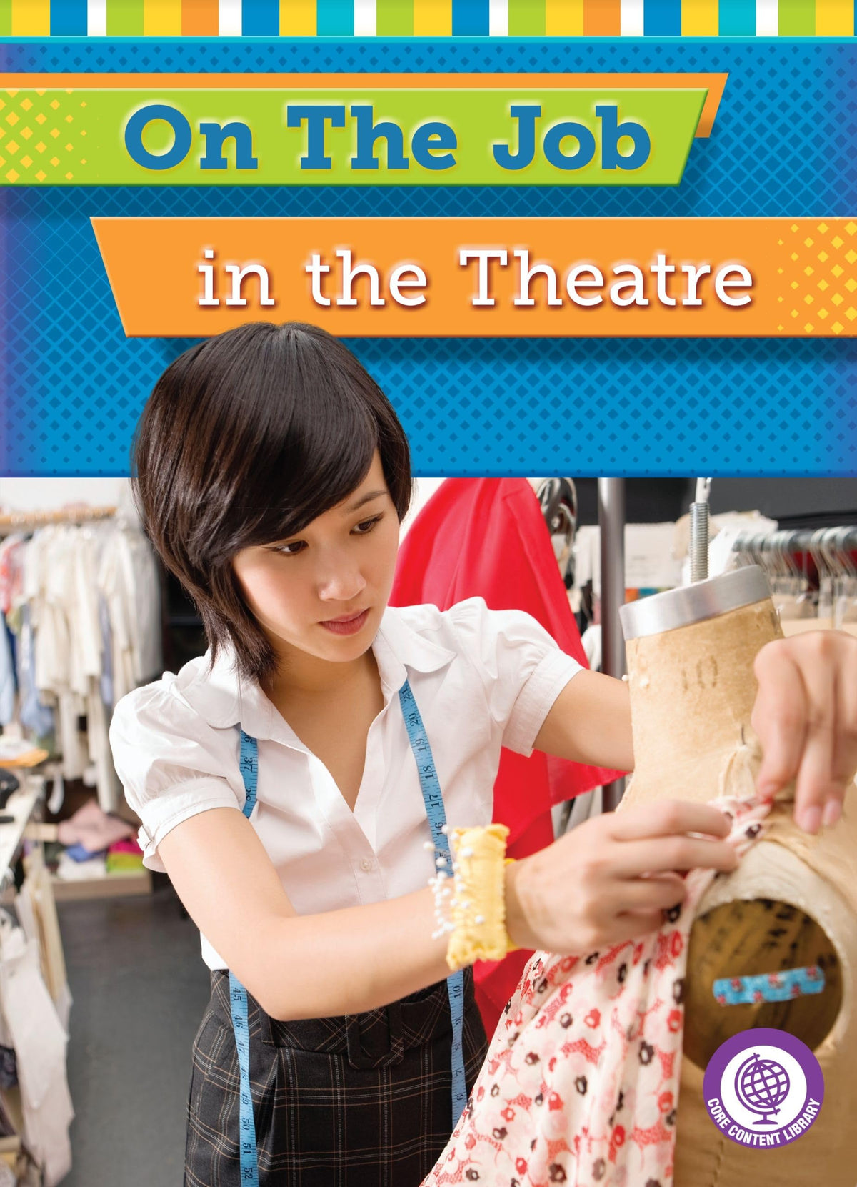 On the Job in the Theatre (Core Content Social Studies ― On the Job)