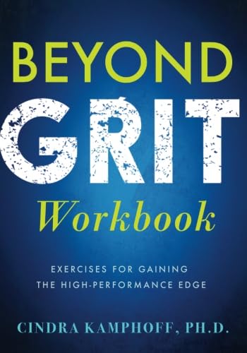 Beyond Grit Workbook: Exercises for Gaining the High-Performance Edge
