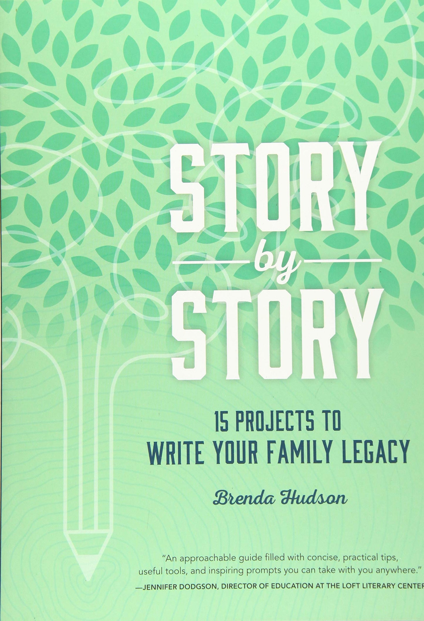 Story by Story: 15 Projects to Write Your Family Legacy