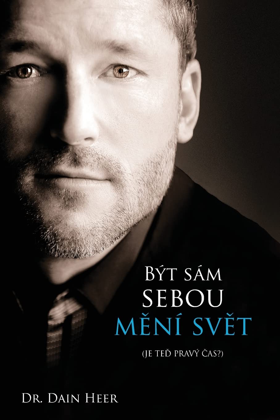 Být sám sebou mění svět (Czech) (Czech Edition)