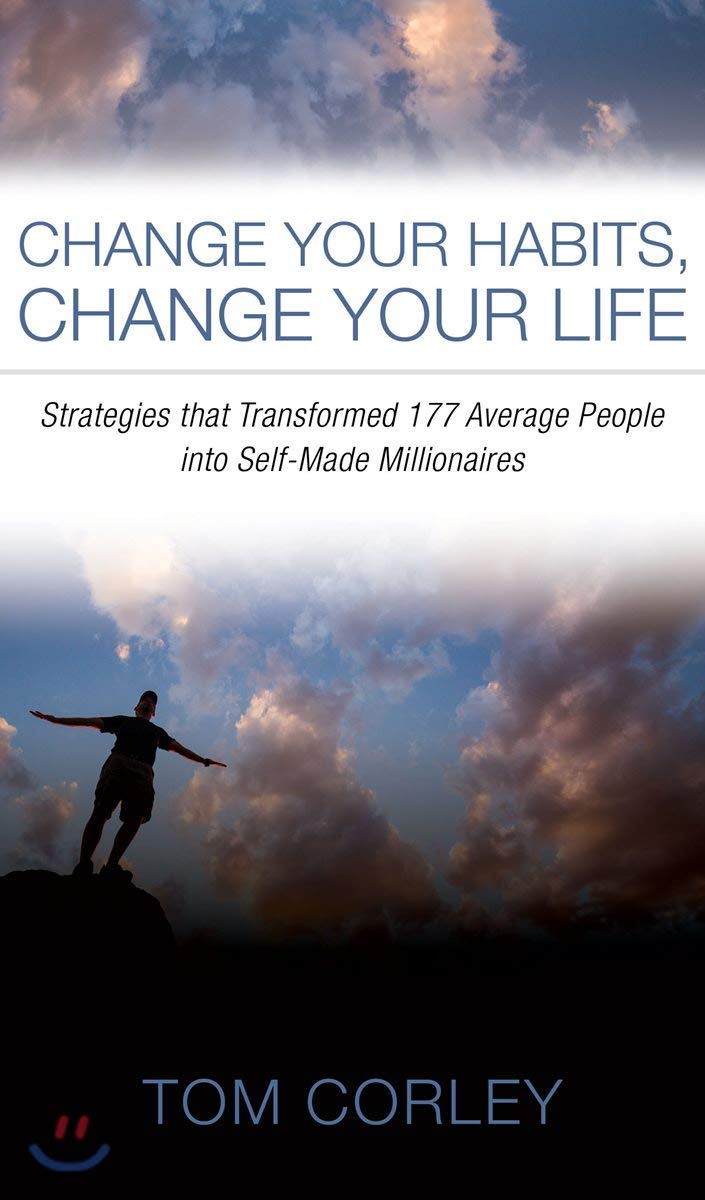 Change Your Habits, Change Your Life: Strategies that Transformed 177 Average People into Self-Made Millionaires - 4216
