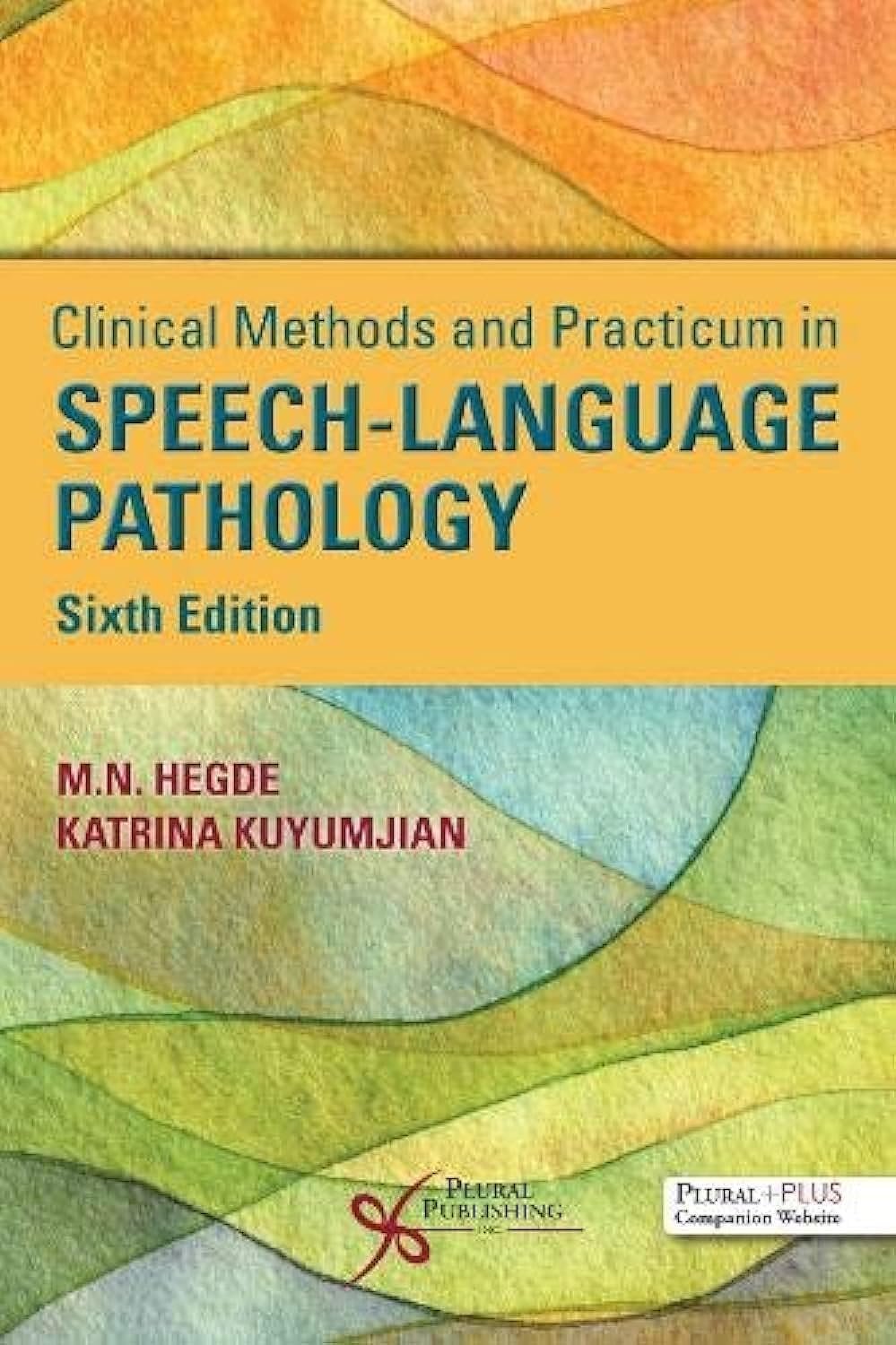 Clinical Methods and Practicum in Speech-Language Pathology, Sixth Edition