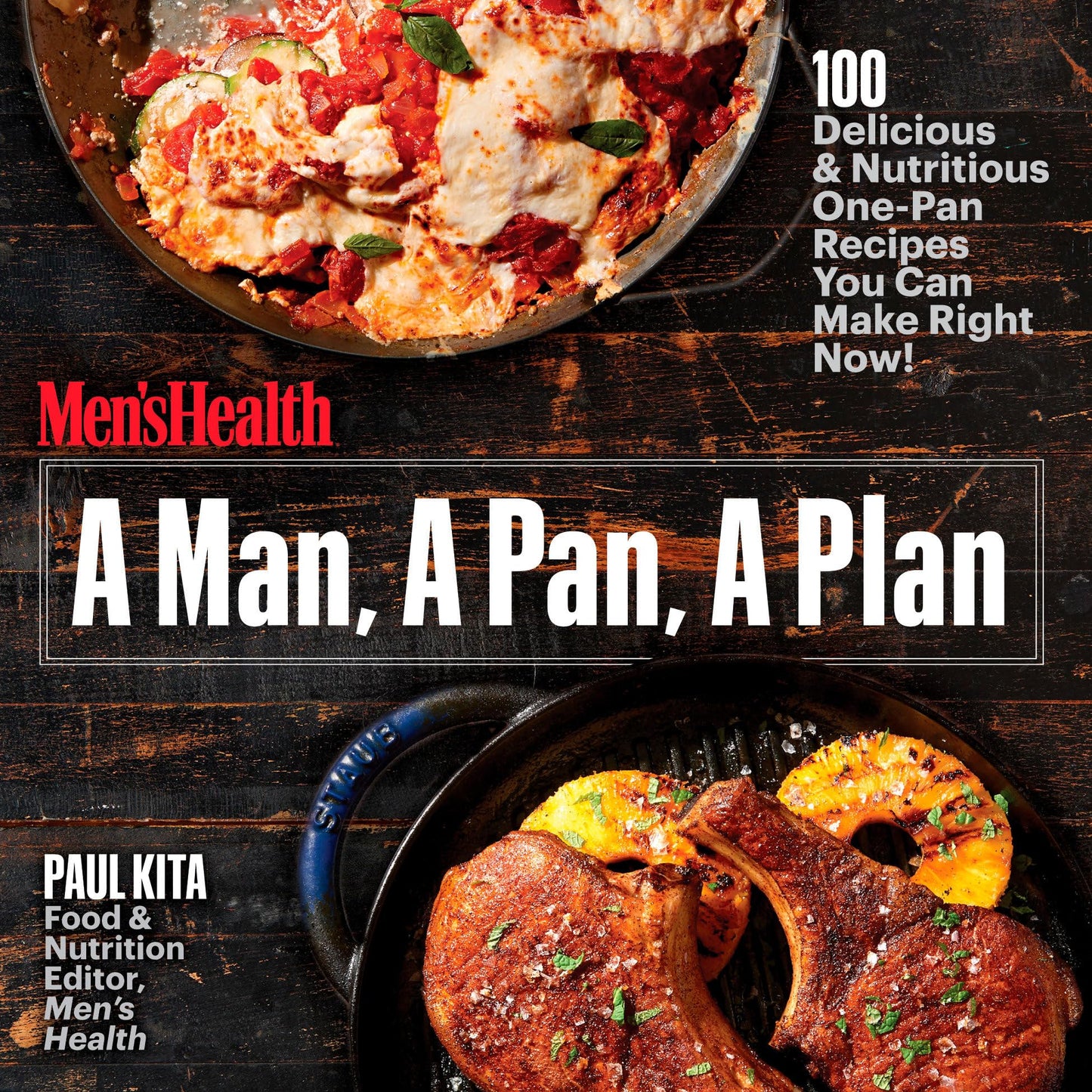 A Man, A Pan, A Plan: 100 Delicious & Nutritious One-Pan Recipes You Can Make Right Now!: A Cookbook - 4853