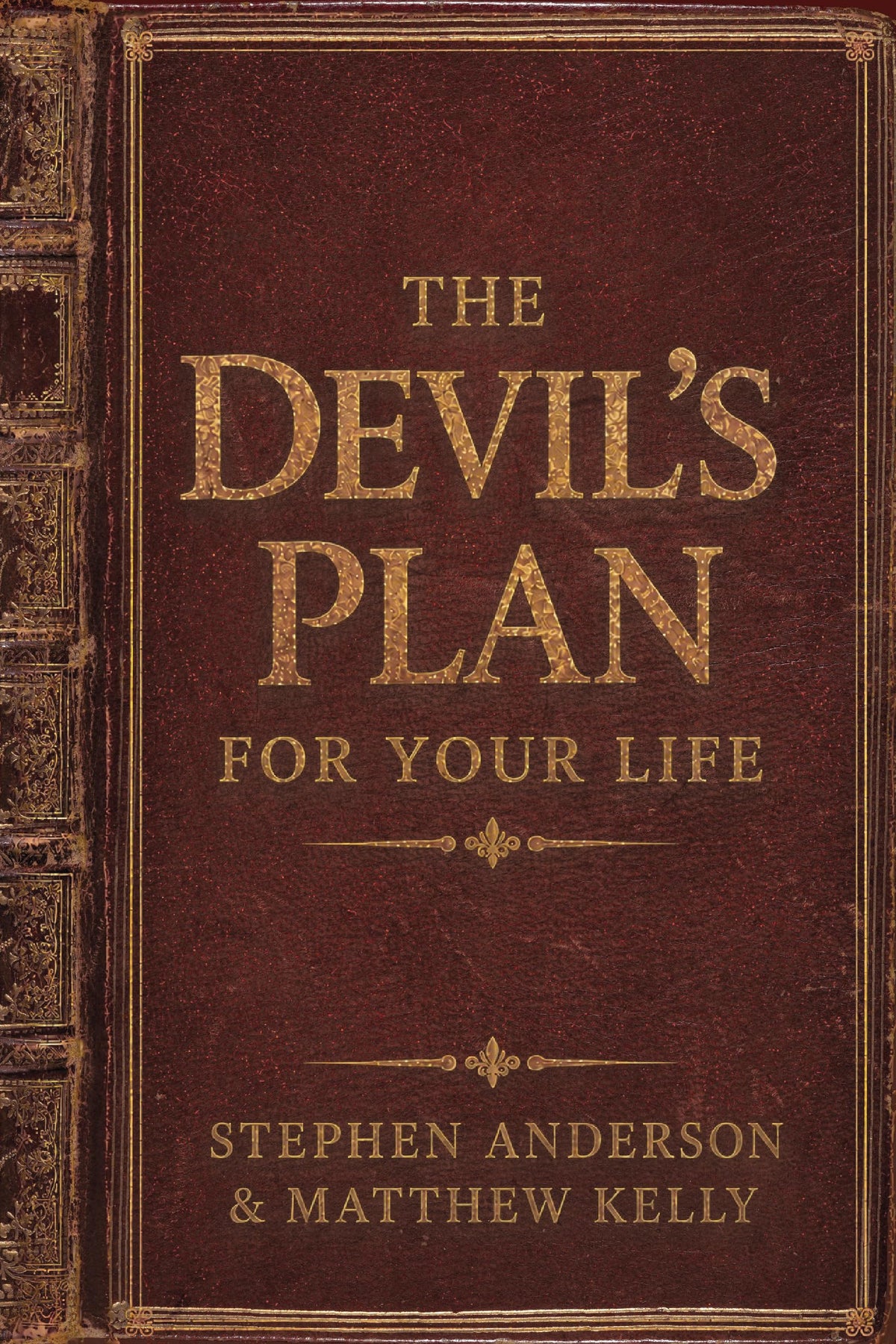 The Devil's Plan for Your Life