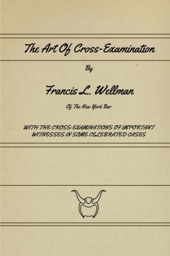 The Art Of Cross-Examination