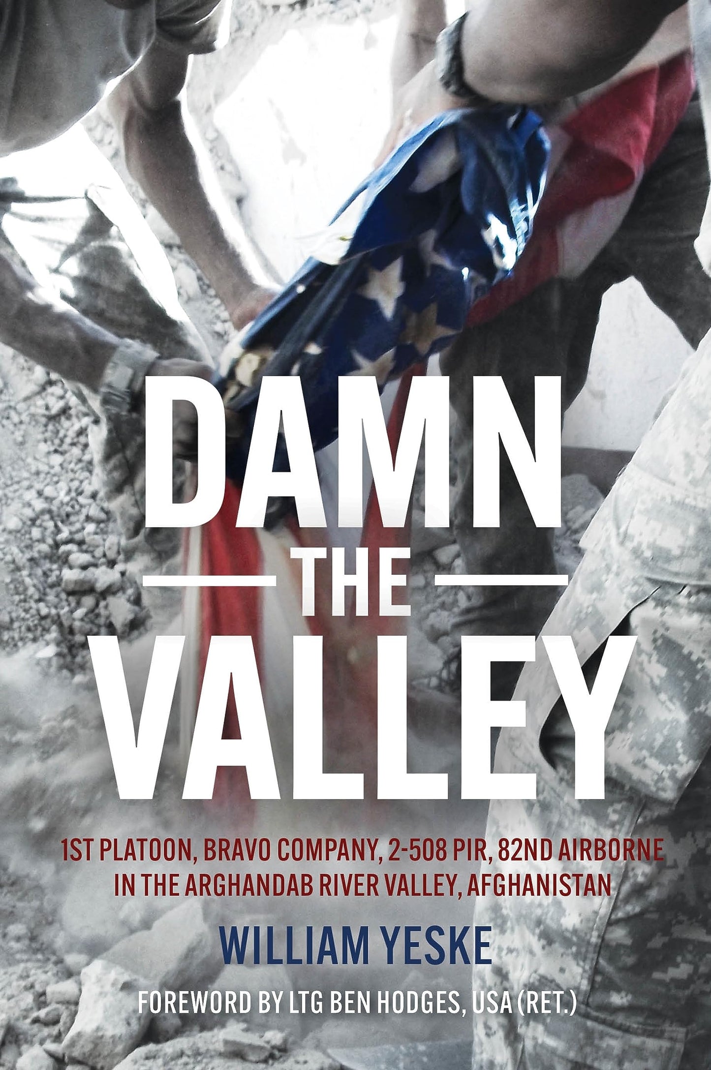 Damn the Valley: 1st Platoon, Bravo Company, 2/508 PIR, 82nd Airborne in the Arghandab River Valley Afghanistan - 2055