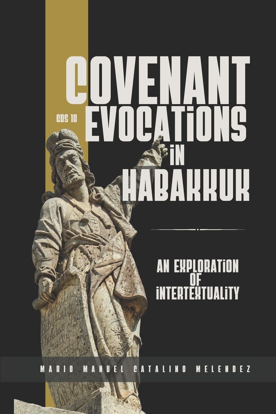 Covenant Evocations in Habakkuk: An Exploration of Intertextuality (GlossaHouse Dissertation Series) - 5533