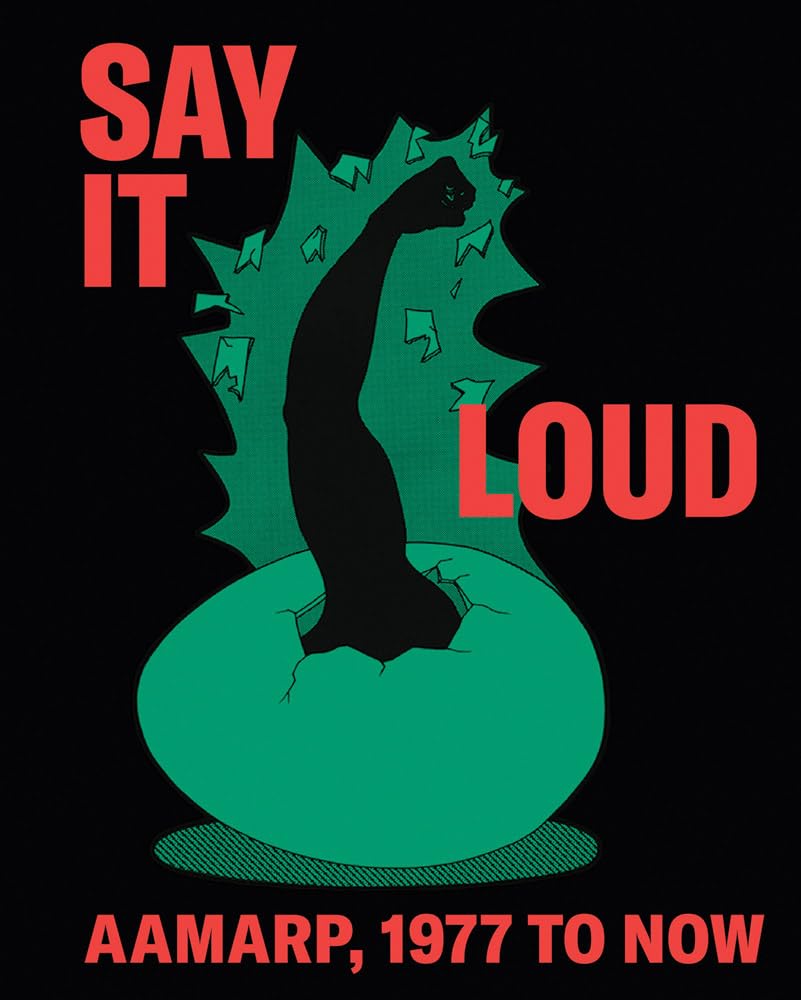 Say It Loud: AAMARP 1977 to Now