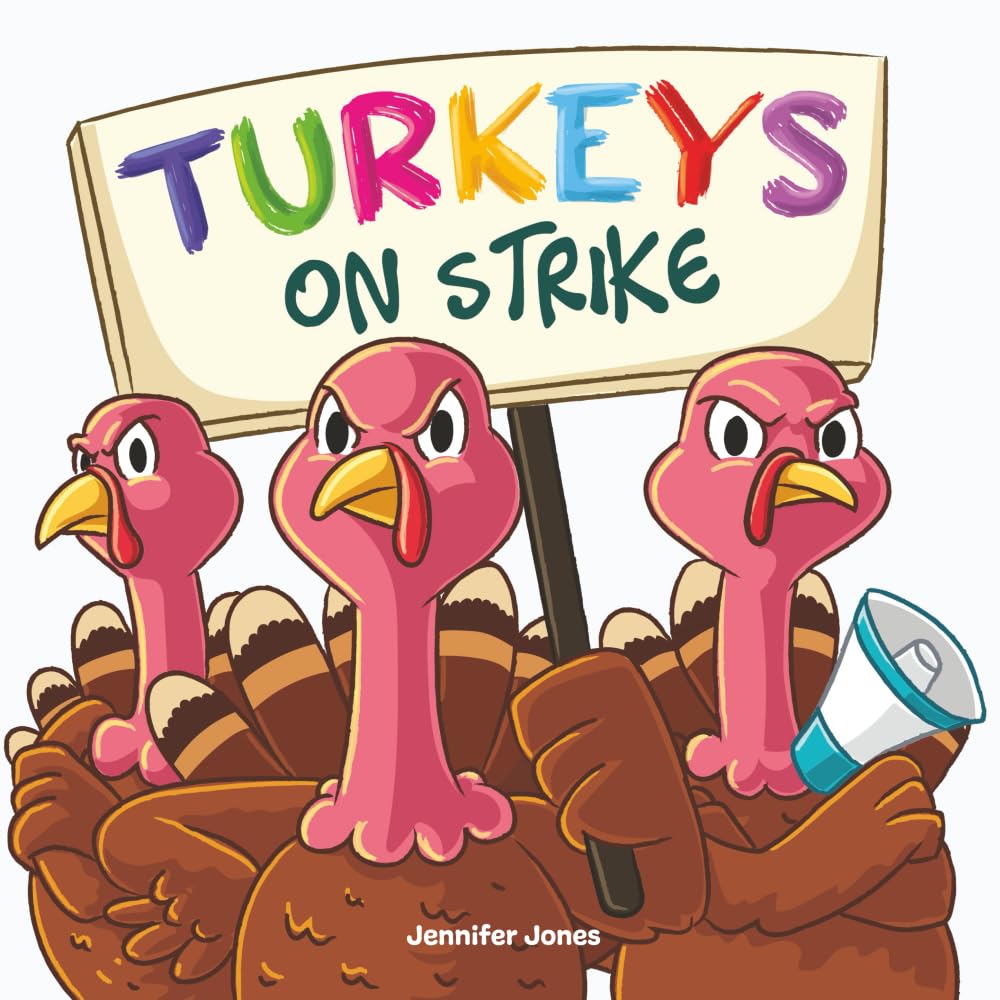 Turkeys on Strike: A Funny Thanksgiving Rhyming Read Aloud