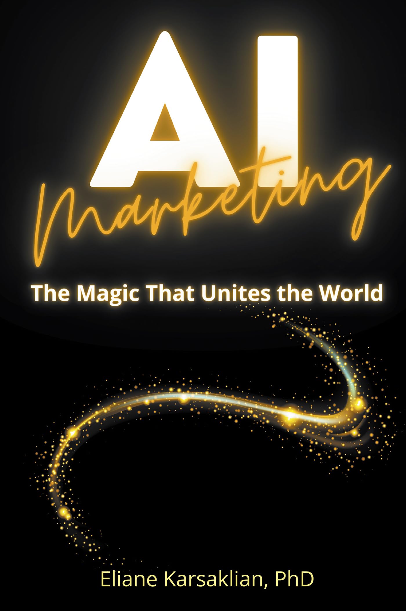 AI Marketing: The Magic That Unites the World