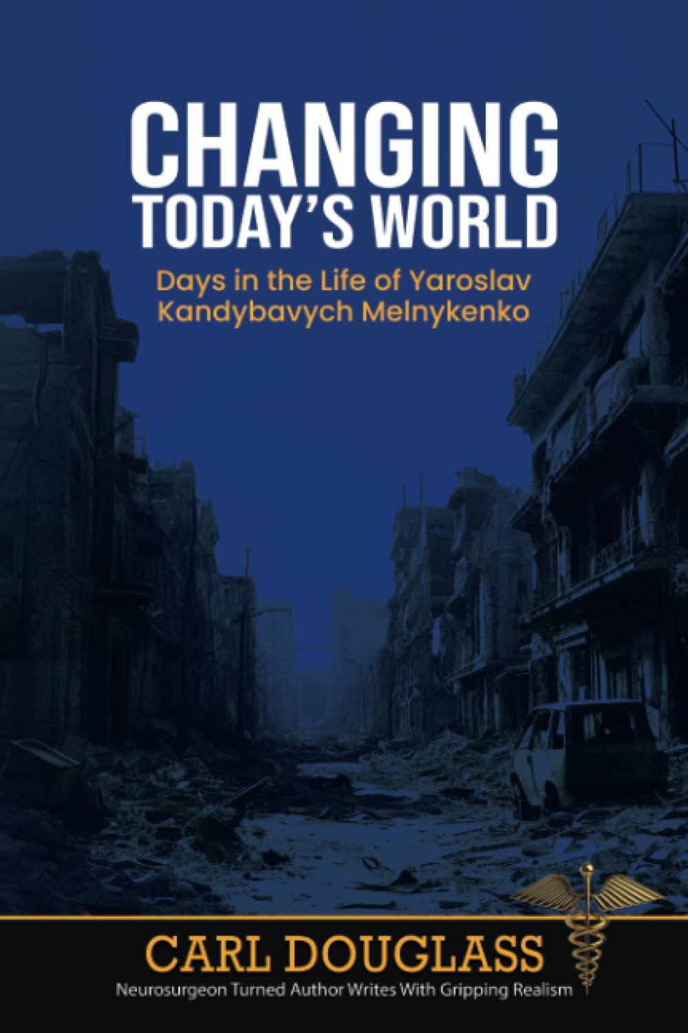 Changing Today’s World: Days in the Life of Yaroslav Kandybavych Melnykenko