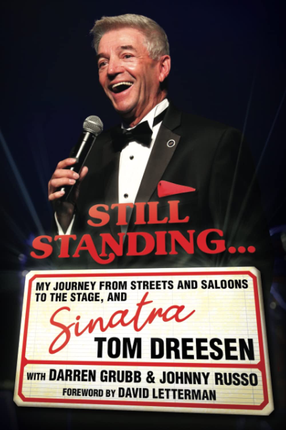 Still Standing…: My Journey from Streets and Saloons to the Stage, and Sinatra