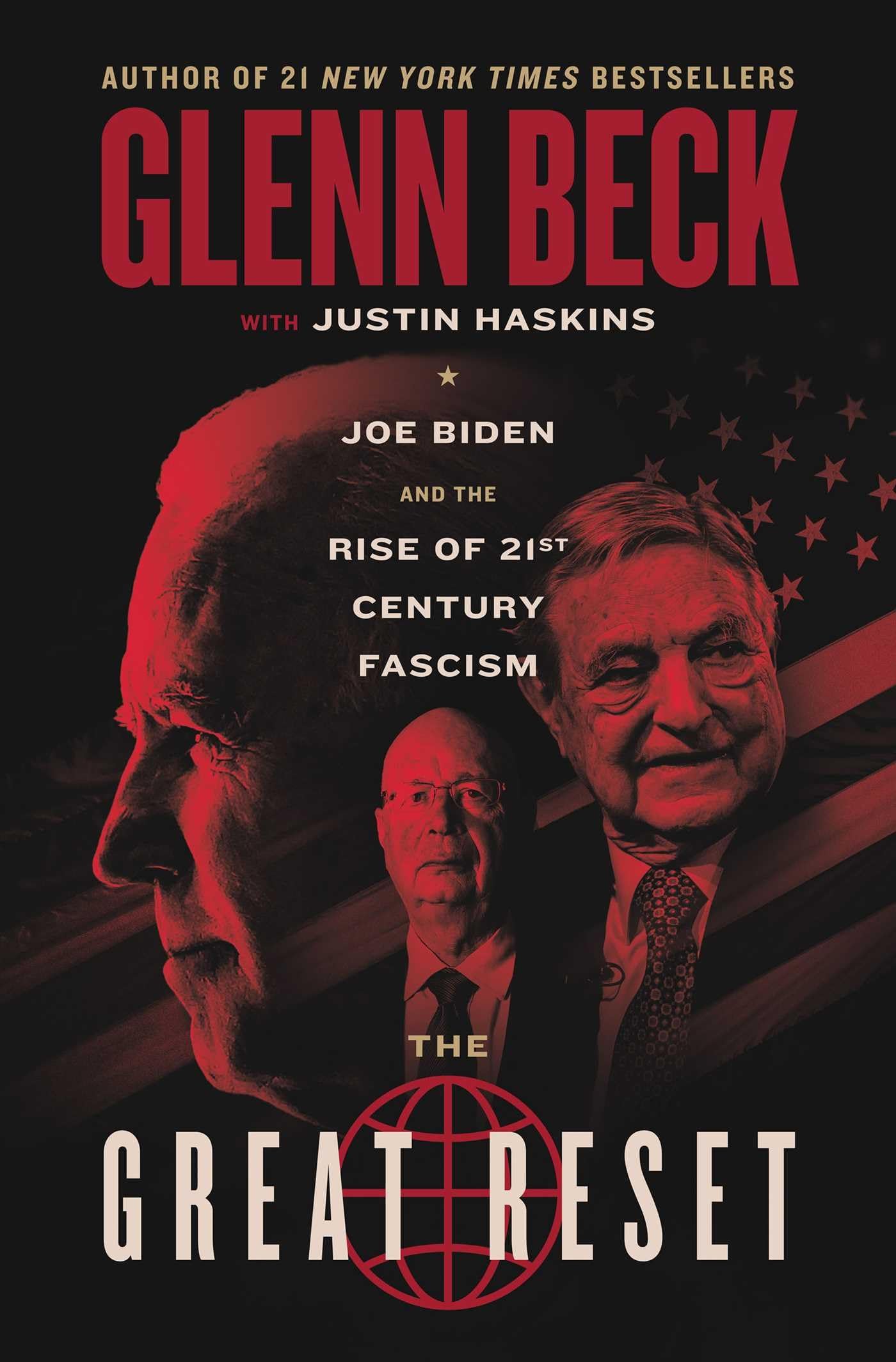 The Great Reset: Joe Biden and the Rise of Twenty-First-Century Fascism (The Great Reset Series) - 6547