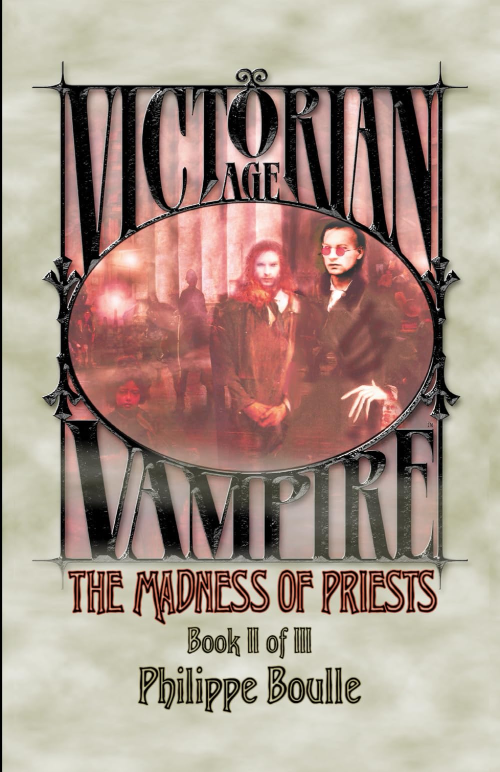 The Madness of Priests (Victorian Age: Vampire Trilogy)