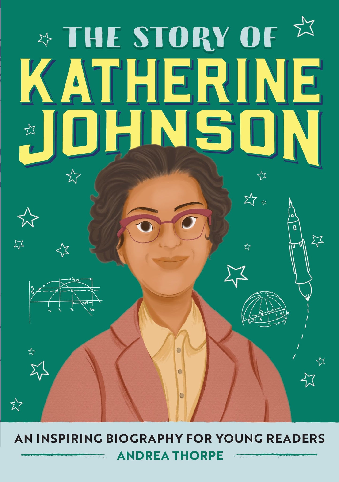 The Story of Katherine Johnson: An Inspiring Biography for Young Readers (The Story of Biographies) - 4112