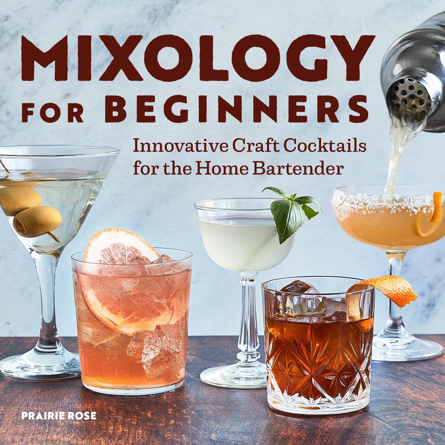 Mixology for Beginners: Innovative Craft Cocktails for the Home Bartender - 8617