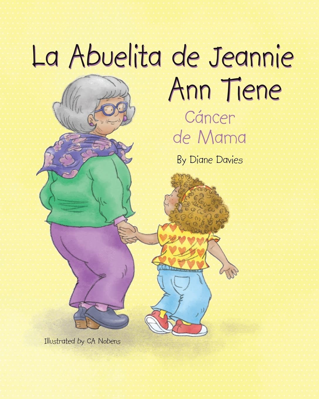 La Abuelita de Jeannie Ann Tiene Cáncer de Mama (Spanish Edition)