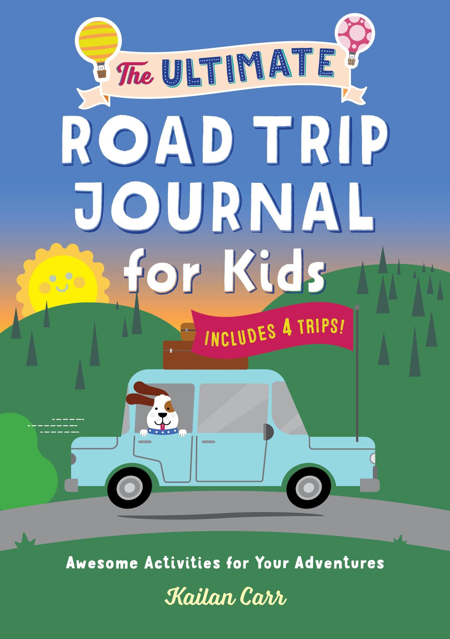 The Ultimate Road Trip Journal for Kids: Awesome Activities for Your Adventures - 6509