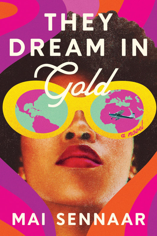 They Dream in Gold: A Novel
