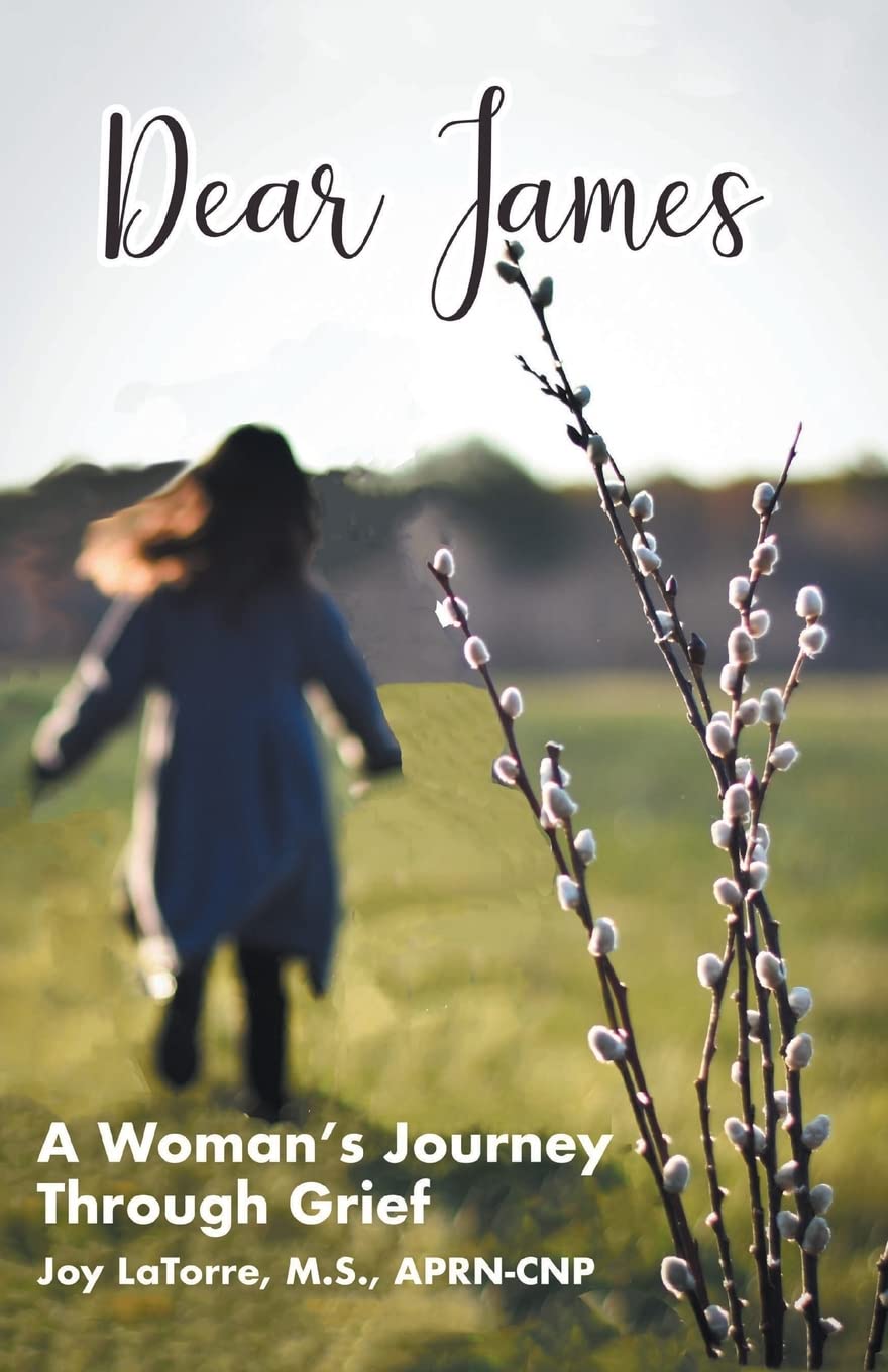 Dear James: A Woman's Journey Through Grief