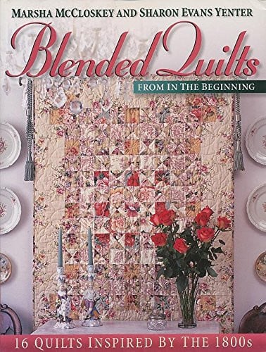 Blended Quilts From in the Beginning