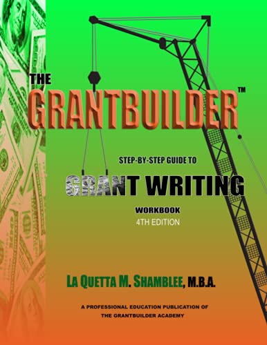 The Grantbuilder: Step-by-Step Guide to Grantwriting Workbook - 2204