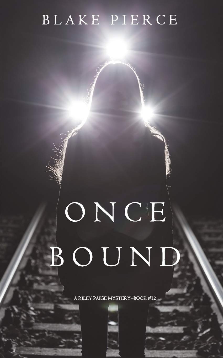 Once Bound (A Riley Paige Mystery—Book 12)