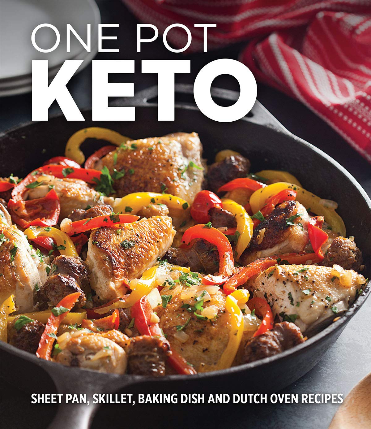 One Pot Keto: Sheet Pan, Skillet, Baking Dish and Dutch Oven Recipes - 2629