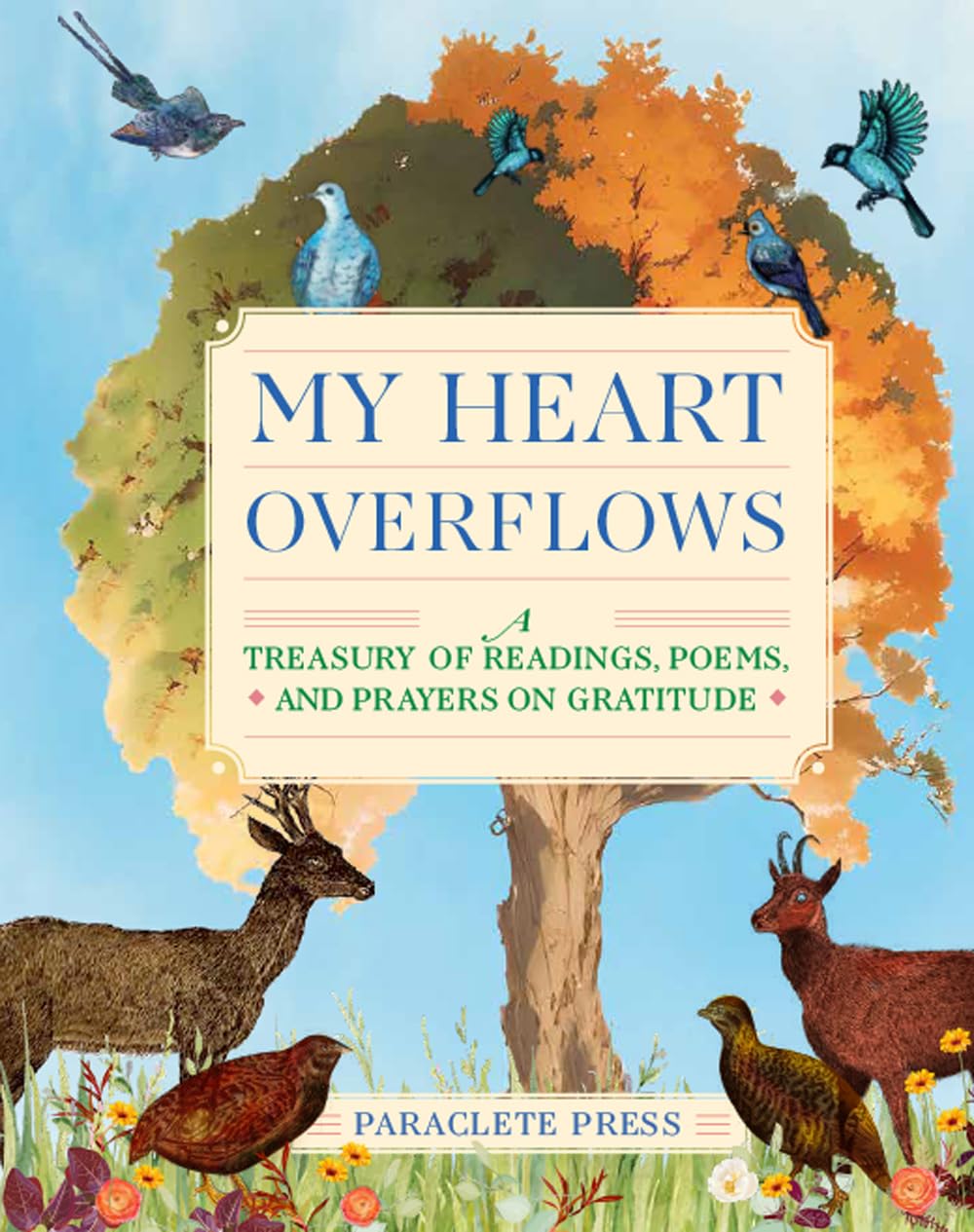 My Heart Overflows: A Treasury of Readings, Poems, and Prayers on Gratitude - 8351