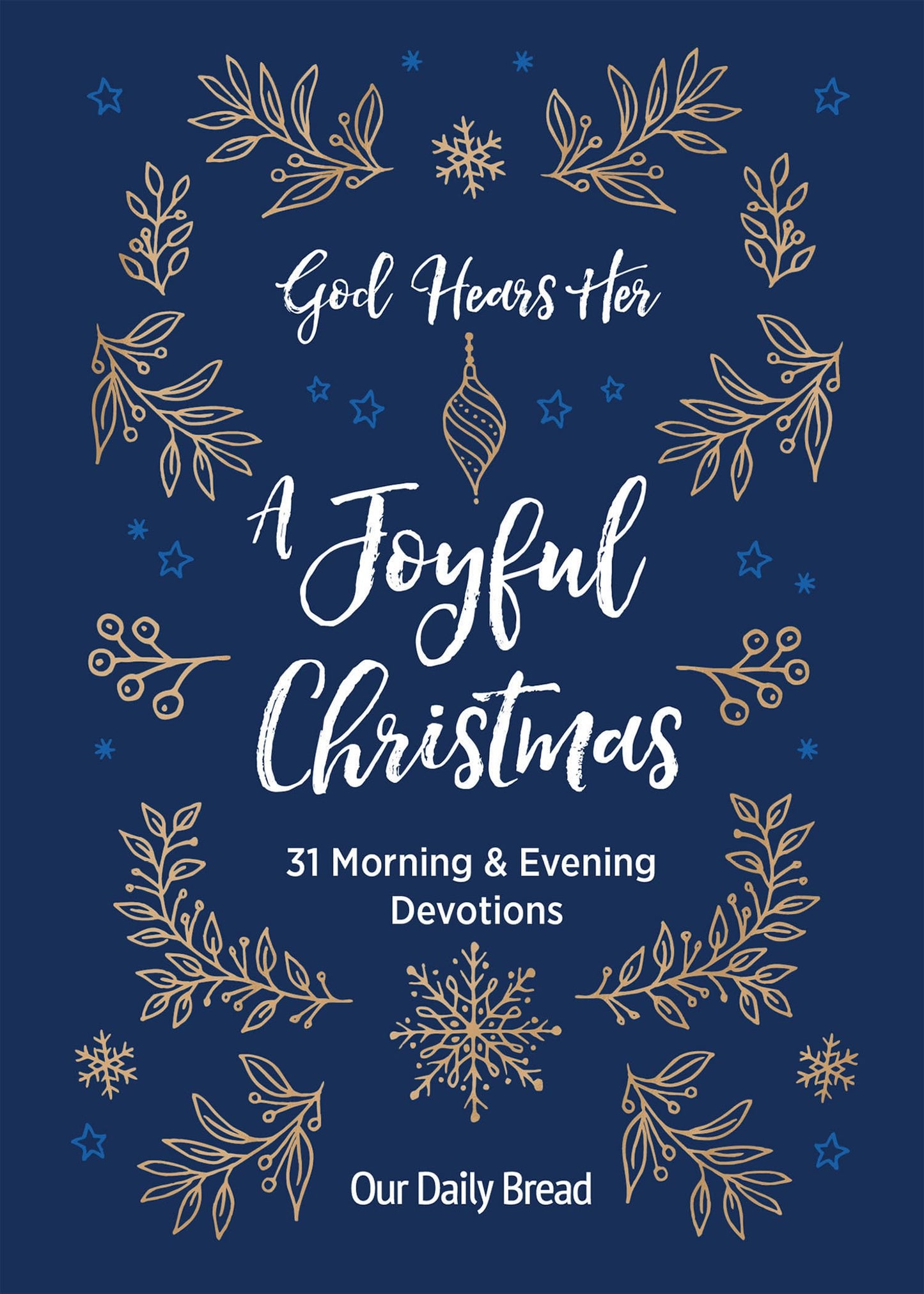 God Hears Her, A Joyful Christmas: 31 Morning and Evening Devotions (A Daily Advent Devotional for Women with 2 Readings Per Day) - 5520
