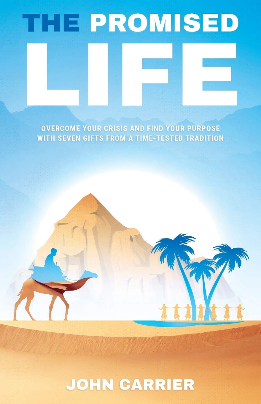 The Promised Life: Overcome Your Crisis and Find Your Purpose with Seven Gifts from a Time-Tested Tradition