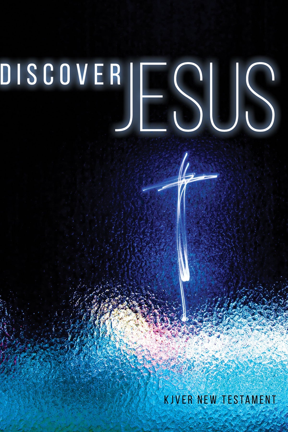 KJVER Discover Jesus New Testament Soft Cover: King James Version Easy Read