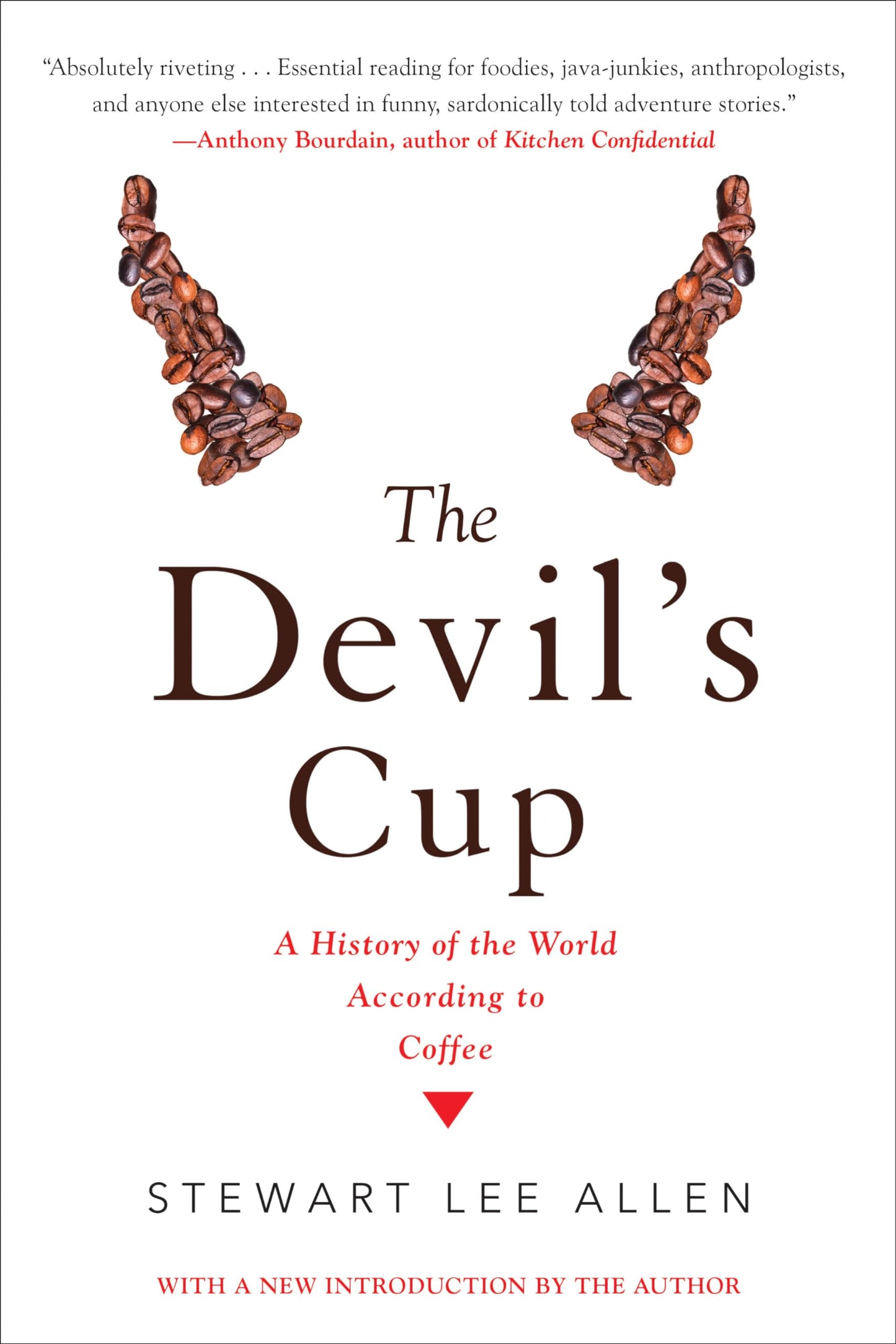 The Devil's Cup: A History of the World According to Coffee: A History of the World According to Coffee - 7214
