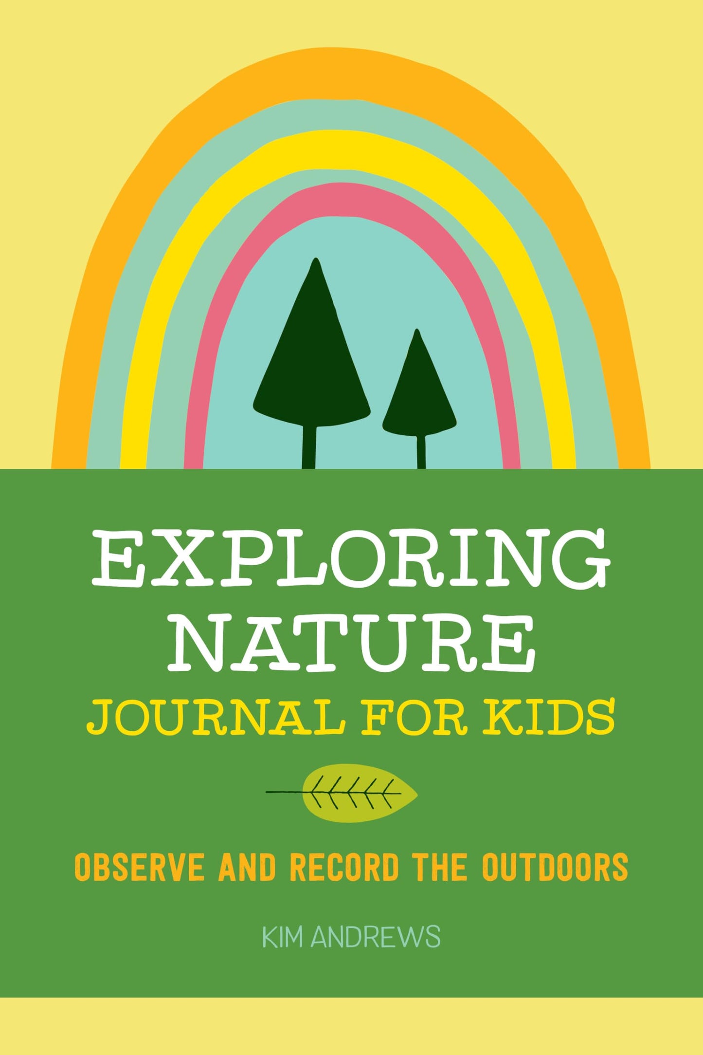 Exploring Nature Journal for Kids: Observe and Record the Outdoors (Exploring for Kids Activity Books and Journals) - 1445