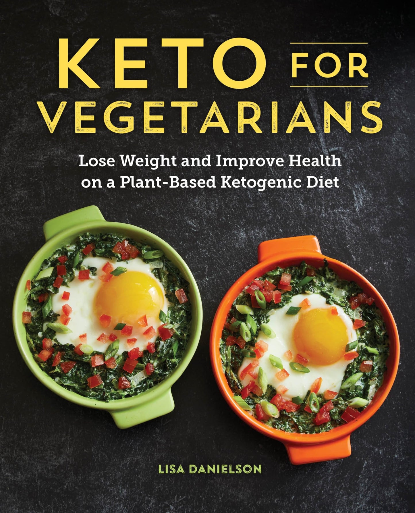 Keto for Vegetarians: Lose Weight and Improve Health on a Plant-Based Ketogenic Diet - 8112
